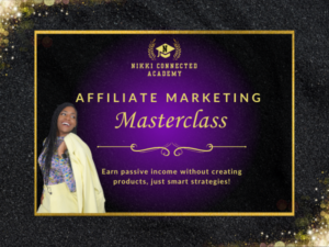 Affiliate Marketing Masterclass course - Nikki Connected