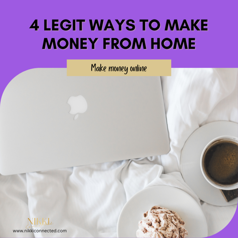 LEGIT WAYS TO MAKE MONEY FROM HOME NIKKI CONNECTED