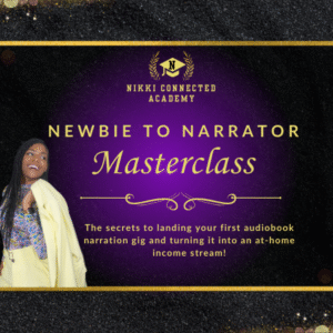 Newbie To Narrator Masterclass course - Nikki Connected