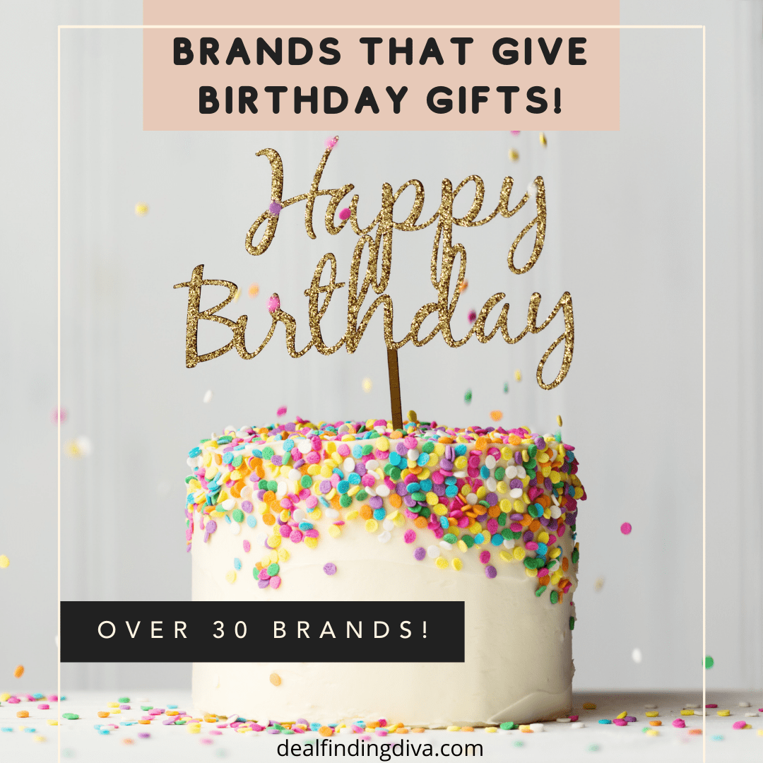brands that give birthday gifts birthday freebies blog