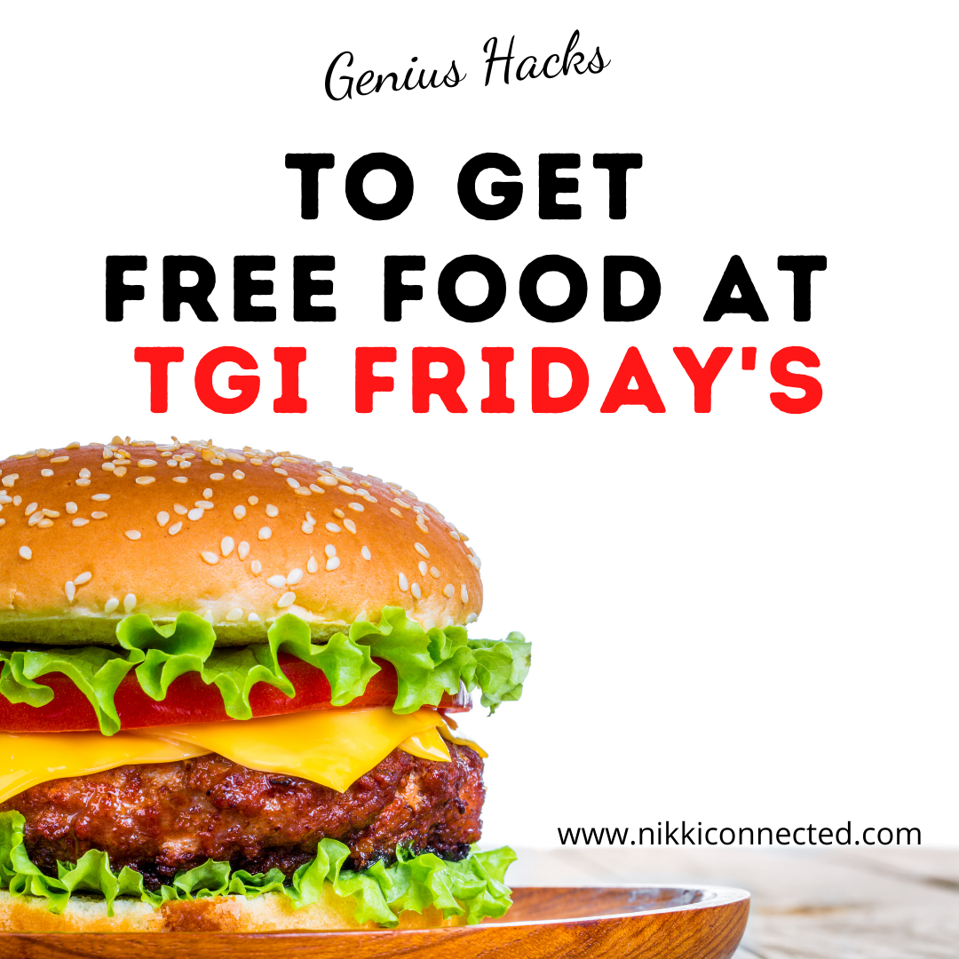 genius hacks how to get free food at tgi fridays